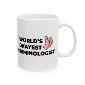 Taglines Gift Co. - World's Okayest Criminologist 11 oz Ceramic Mug - Novelty Coffee Tea Cup