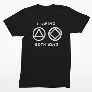 I Swing Both Ways AA/NA T shirt Mens and Woman’s Recovery Merch