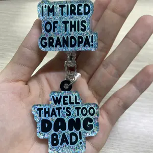 Blue I'm Tired of this Grandpa Badge Reel, Well too DANG Bad, RN id Holder, Retractable Acrylic Badge Reel, Nurse Gift, Funny Badge Reel