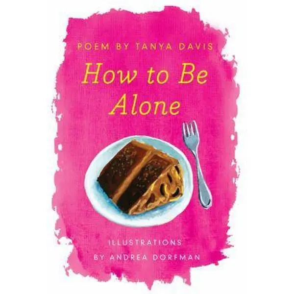 Used Book - How to Be Alone by Tanya Davis (Paperback, English, 0.45 lb) - Meditation Book with Beautiful and Meditative Poem That Celebrates Solitude