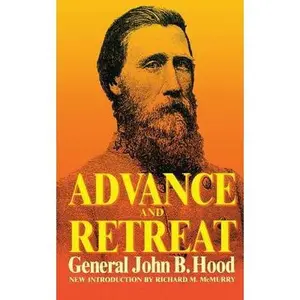 USED-Advance and Retreat: Personal Experiences in the United States and Confederate States Armies by Hood, John Bell (Paperback)