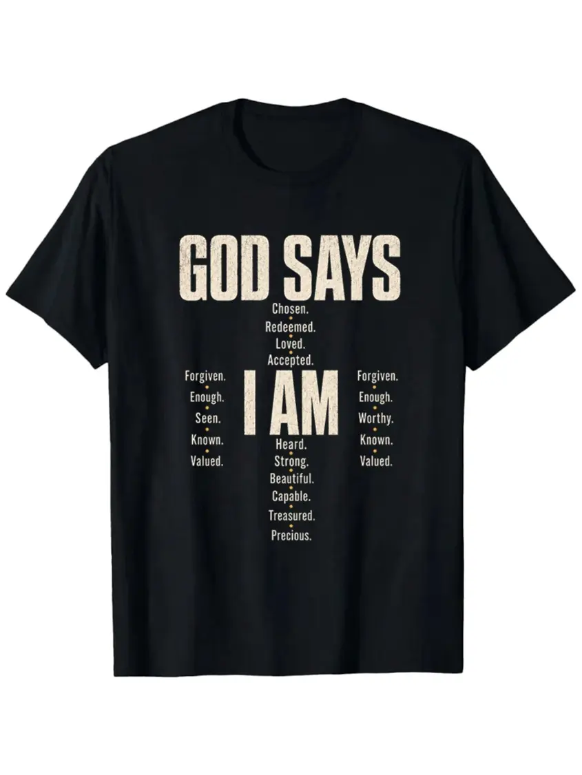 GOD SAYS I AM Christian Affirmation Cotton Graphic T-Shirt for Men and Women, Inspirational Faith Tee for Church and Everyday Wear