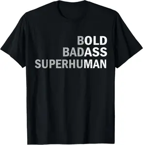 100% Cotton Bold Bad-ass Superhuman Funny Old Man Father Day Gifts Ideas T-Shirt