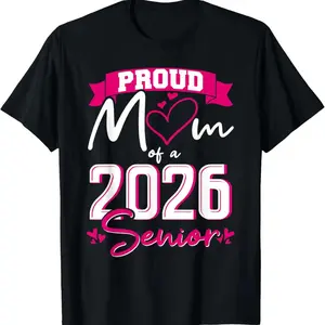 100% Cotton Proud Mom Class of 2026 Senior Graduation Funny Senior Mom T-Shirt
