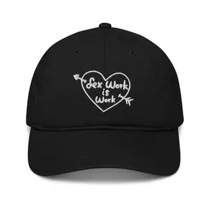Sex Work is Work - Organic Hat