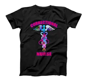 Correctional Nurse Jails Prisons Inmate Care RN LPN Nursing T-Shirt, Sweatshirt, Hoodie, Sweatshirt, Hoodie