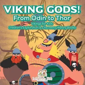 USED-Viking Gods! From Odin to Thor - Vikings for Kids - Children's Exploration & Discovery History Books by Left Brain Kids (Paperback)