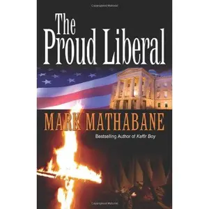 USED-The Proud Liberal: A Novel by Mark Mathabane (Paperback)