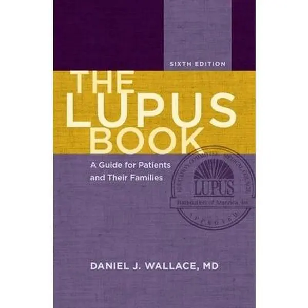 USED Good/Like New Revised 6th Edition The Lupus Book: A Guide for Lupus Disease Patients and Their Families by Daniel J. Wallace (1.38 lbs Hardcover English), Revised Edition