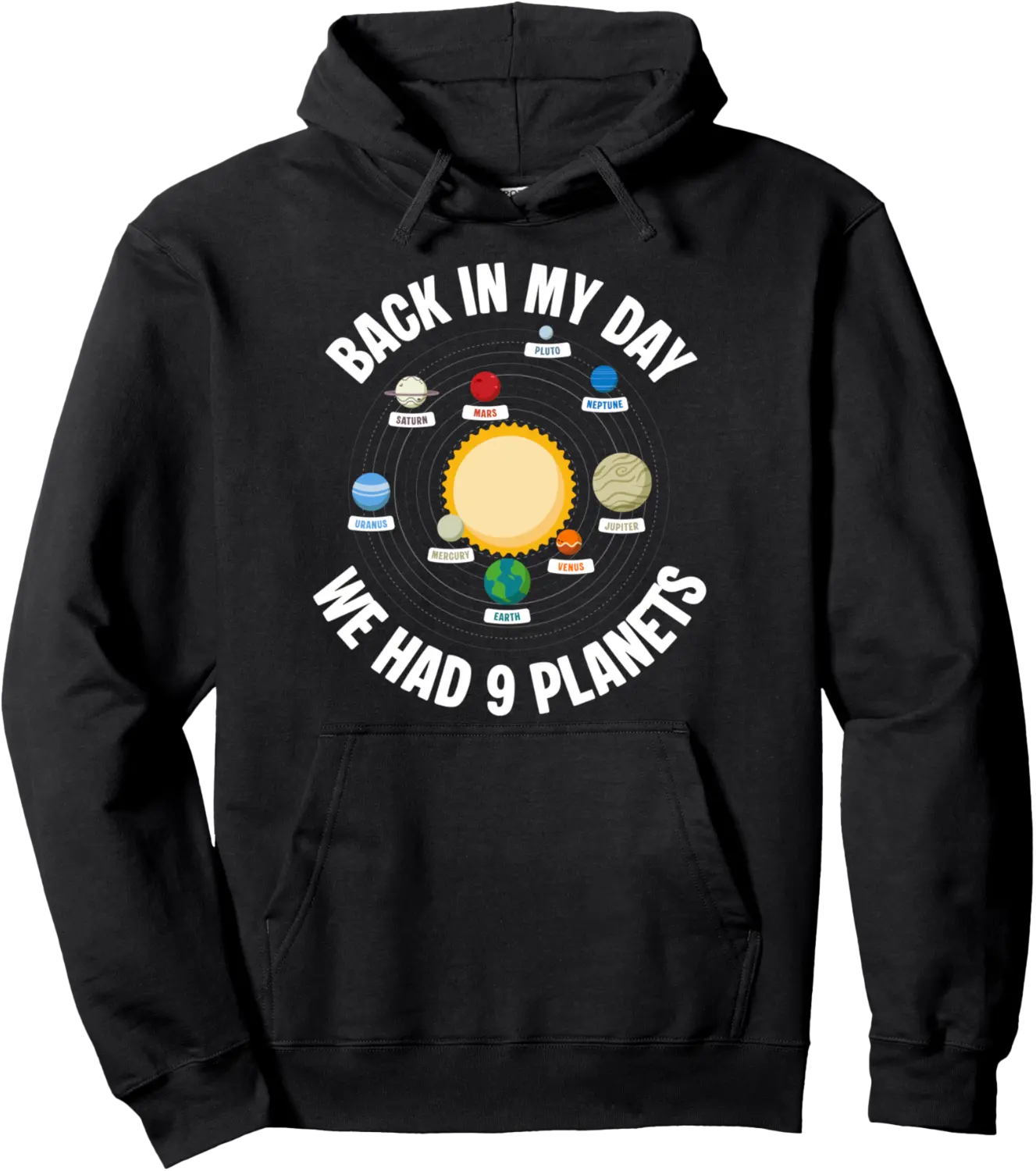 Back In My Day We Had Nine Planets Pluto Space Astronomy Pullover Hoodie - Dilpreetka Shop 31B0FH5YHR44