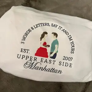 Embroidered t-shirt, sweatshirt Gossip Girl Blair Waldorf Chuck Bass 3 words 8 letters, 3 words 8 letters upper east side