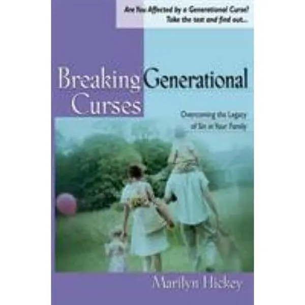 USED Book - Breaking Generational Curses: [Overcoming the Legacy of Sin in Your Family] by Hickey, Marilyn (Paperback) - english