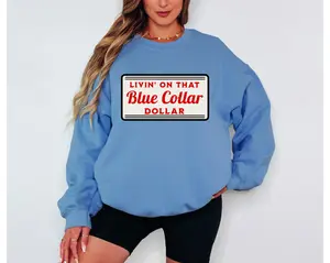 Livin' On That Blue Collar Dollar Sweatshirt