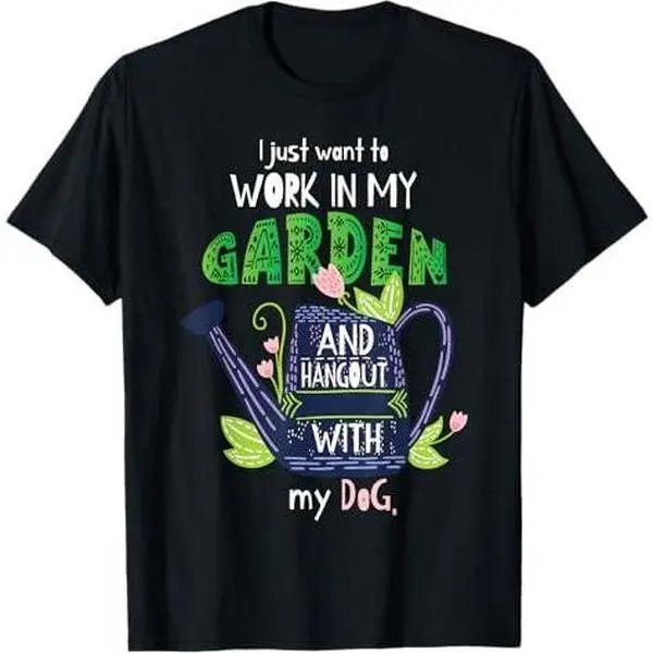 Gardening tee Dog Lover Gardener Garden Pet Plants T-Shirt