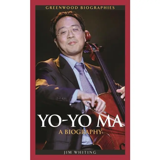 Yo-Yo Ma: A Biography by Jim Whiting (Hardcover)
