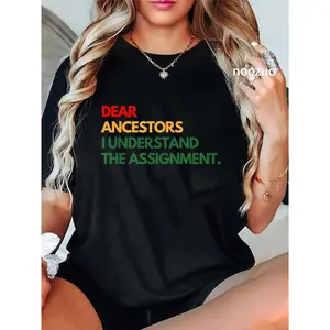 100% Cotton Dear Ancestors I Understand The Assignment T-Shirt