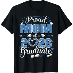 100% Cotton Proud Mom Of A Class Of 2026 Graduate 2026 Senior Mom 2026 T-Shirt