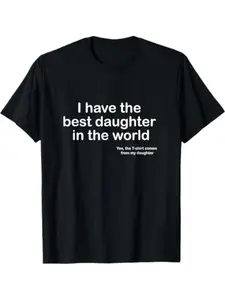 Dad T-Shirt for Father’s Day – Funny “Best Daughter in the World” Graphic Tee, Casual Summer Menswear Crewneck, Soft Cotton