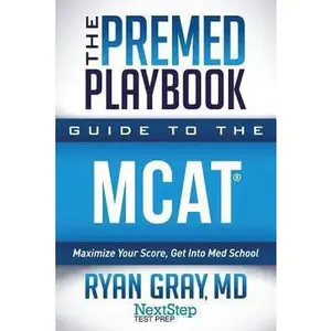 USED-The Premed Playbook Guide to the MCAT: Maximize Your Score, Get Into Med School by Test Prep, Next Step (Paperback)