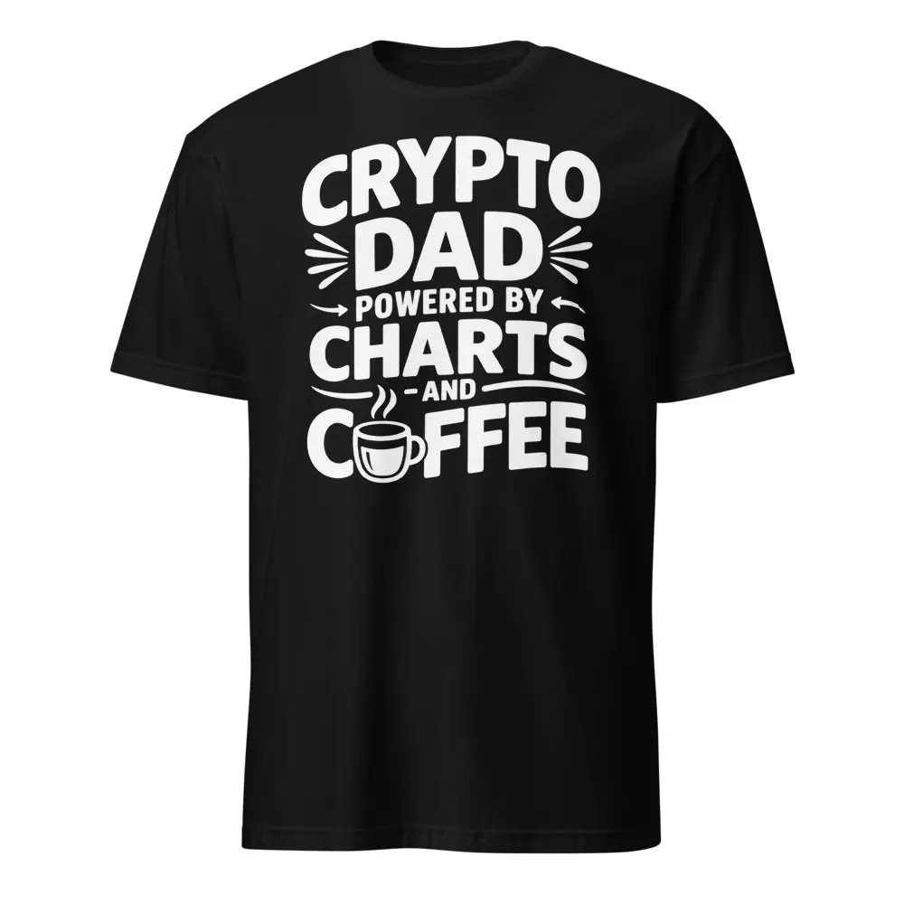 Crypto Dad Powered By Charts And Coffee T-Shirt Funny Crypto Trader Shirt  Stocks & Trading Dad Gift Short-Sleeve Unisex T-Shirt Black Cotton