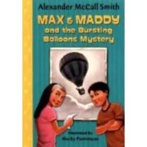 USED-Max & Maddy and the Bursting Balloons Mystery by Alexander McCall Smith (Hardcover)