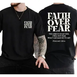 Faith Over Fear T-Shirt | Psalms 118:6 Bible Verse Graphic Tee | Christian Faith Shirt | Religious Gift Idea | Casual Streetwear | TikTok Meme Top
