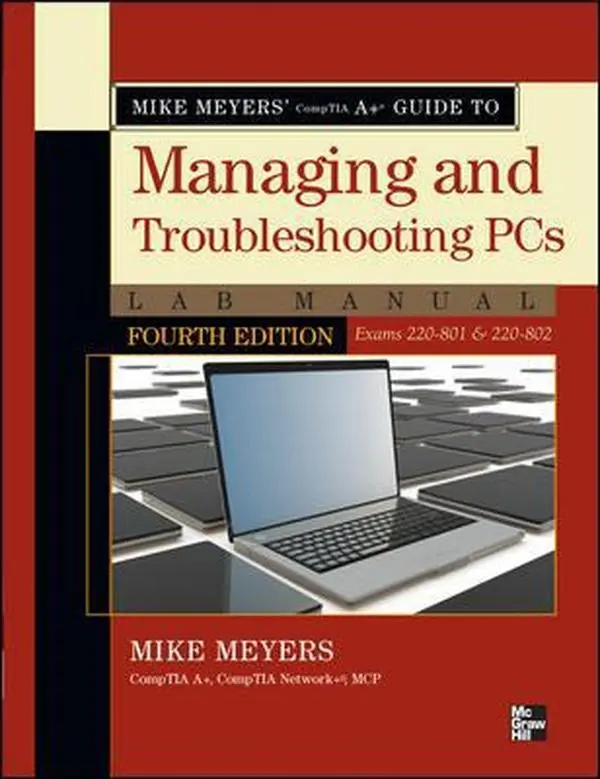 USED Book - Mike Meyers' CompTIA A+ Guide to Managing and Troubleshooting PCs Lab Manual, Fourth Edition (Exams 220-801 & 220-802) by Mike Meyers (Paperback) - english