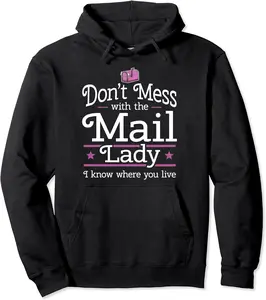 Funny Postwoman Mailwoman Postal Girl Mailbox I Mail Lady Pullover Hoodie - Willianam Shop 66B08X2TBKKX