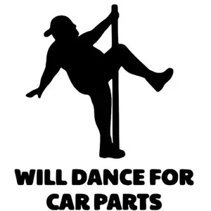 Will Dance for Car Parts Decal - Premium Vinyl Sticker for Cars and Mechanics
