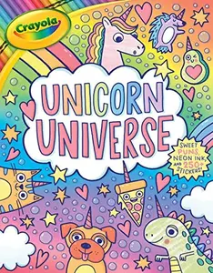 Crayola: Unicorn Universe: A Uniquely Perfect & Positively Shiny Coloring and Activity Book with Over 250 Stickers (A Crayola Coloring Neon Sticker Activity Book for Kids) (Crayola/BuzzPop)  Paperback – Coloring Book, March 21, 2023