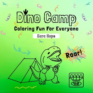 Dino Camp Coloring Book Fun for Everyone 40 Easy Bold Pages for Relaxing Hobby Birthday Holiday Classroom for dinosaur outdoor lovers by Kara Hope