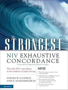 USED Book - The Strongest NIV Exhaustive Concordance (Strongest Strong's) by Edward W. Goodrick (Hardcover) - english