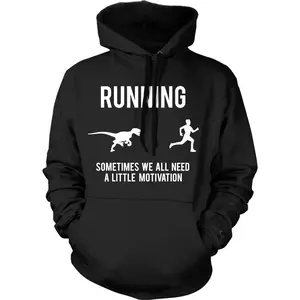 Running Motivation Hoodie Funny T shirt Sarcasm Humor Run Novelty Hooded Sweatshirt Unisex Vintage Fashion Hoodies Fitness Hoodie Funny Dinosaur Pullover Novelty Sweatshirt Black