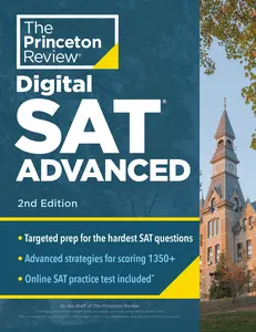 USED-Princeton Review Digital SAT Advanced, 2nd Edition: Prep & Practice for the Hardest Question Types on the SAT by The Princeton Review (Paperback)