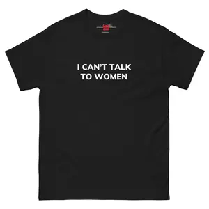 I Can’t Talk to Women Unisex Heavy Cotton Tee – Funny Awkward Humor Shirt