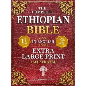 The Complete Ethiopian Bible in English (Extra-Large Print 17-Point Font, Illustrated) Includes Missing Apocrypha, Book of Enoch, Ezras, Jubilees, Meq -- Solomon's Gate Press, Hardcover