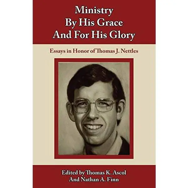 USED Book - Ministry By His Grace and for His Glory by Thomas K. Ascol (Hardcover) - English