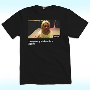 Trisha Paytas Crying On My Kitchen Floor T-Shirt, Meme Parody Funny Retro Vintage Tee, Fashion Cotton, Full Colors, Full Sizes, For Men, For Women