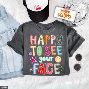 Comfort Colors® Happy to See Your Face Teacher Shirt, Hand Drawn Colorful Doodle Stars Tee, Cute Glitter T-Shirt, Teacher Appreciation Gift