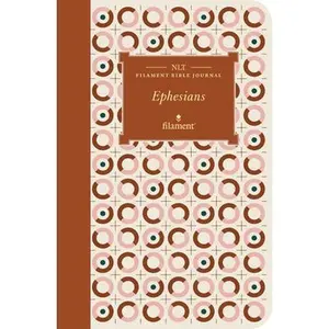 USED-NLT Filament Bible Journal: Ephesians (Softcover) by New Living Translation (Paperback)