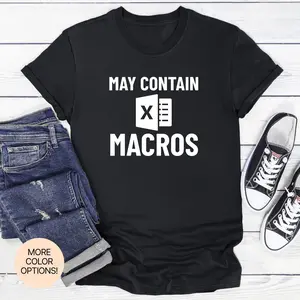 May Contain Macros Graphic T-shirt In Multiple S Excel Humor Tee For Data Pros And Code-inclined Creatives Data Driven Christmas