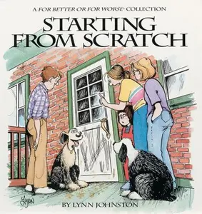 USED-Starting from Scratch : A For Better or for Worse Collection by Lynn Johnston (Paperback)