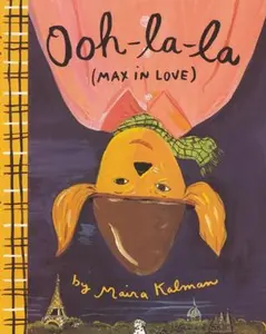 USED-Ooh-la-la (Max in Love) by Maira Kalman (Paperback)