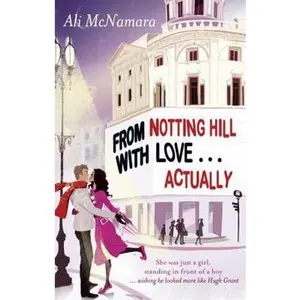 USED-From Notting Hill with Love... Actually by Ali McNamara (Paperback)