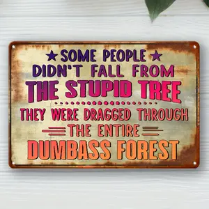 Vintage Style Aluminum Decorative Sign & Plaque - Sarcastic Forest Humor - Wall Hanging Decor for Indoor & Outdoor Use - Multipurpose Display for Home, Cafe, Bar, Club, Shop, Restaurant, Farm & Garden - 7.9" x 11.9" - Weatherproof & Pre-drilled