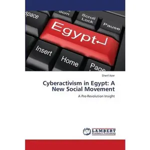 USED-Cyberactivism in Egypt: A New Social Movement by Azer, Sherif (Paperback)