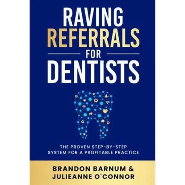 USED-Raving Referrals for Dentists: The Proven Step-by-Step System to Attract Profitable Patients by Brandon Barnum (Paperback)