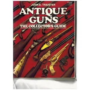 USED-Antique Guns: The Collector's Guide by J. Taister (Paperback)