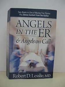 USED-Angels in the ER & Angels on Call: Two Books in One by Robert D. Lesslie (Paperback)