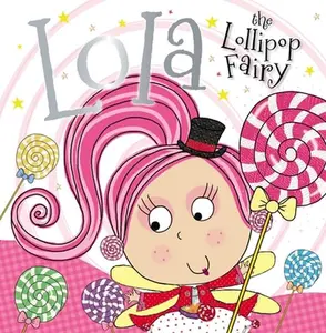 USED-Lola the Lollipop Fairy by Bugbird, Tim (Paperback)